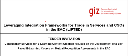 Invitation: Consultancy on Development of a Self-Paced E-Learning Course on Mutual Recognition Agreements in EAC (GIZ)